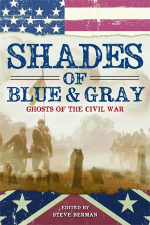 Shades Of Blue & Gray Ghosts Of The Civil War SC