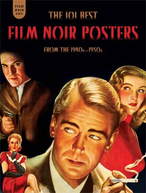 Film Noir 101 101 Best Film Noir Posters From The 1940s - 1950s HC