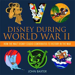 Disney During World War II How The Disney Studio Contributed To Victory In The War HC
