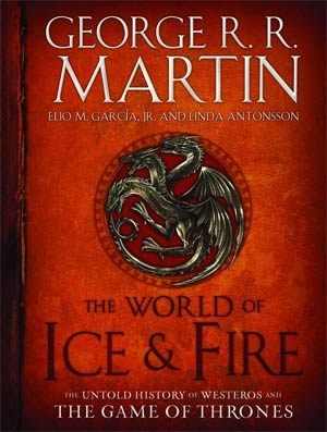 World Of Ice & Fire Untold History Of Westeros And The Game Of Thrones HC