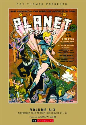 Roy Thomas Presents Planet Comics Vol 6 HC