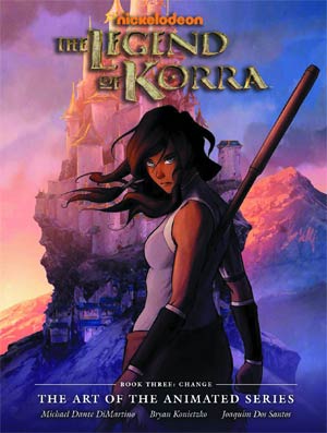 Legend Of Korra Art Of The Animated Series Book 3 Change HC