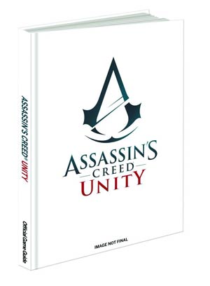 Assassins Creed Unity Collectors Edition Official Players Guide HC