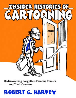 Insider Histories Of Cartooning HC