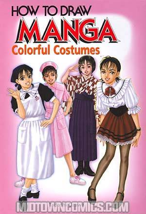 How To Draw Manga Colorful Costumes SC