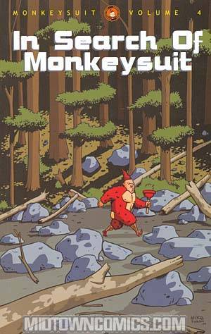 Monkeysuit Vol 4 In Search Of Monkeysuit TP