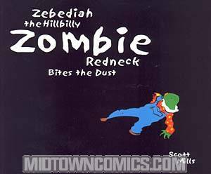 Zebediah Hillbilly Zombie Redneck Bites The Dust GN