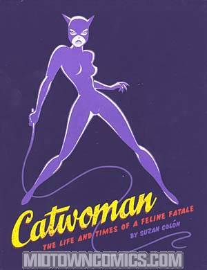 Catwoman Life And Times Of A Feline Fatale Reg Ed