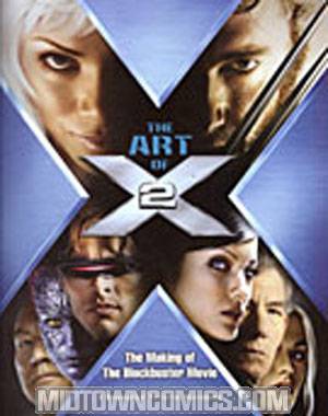 Art Of X2 The Making Of The Blockbuster Movie SC