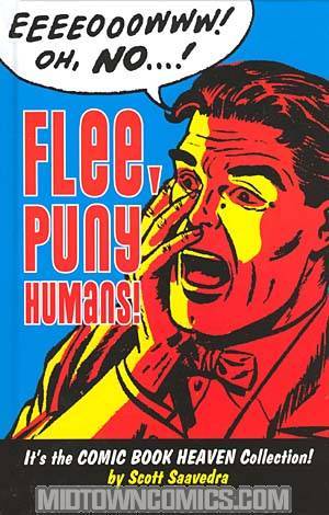 Comic Book Heaven Flee Puny Humans Coll HC