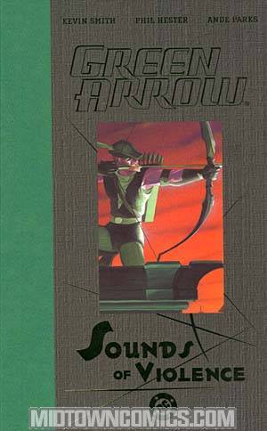 Green Arrow Vol 2 The Sounds Of Violence HC