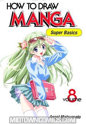 How To Draw Manga Vol 8 Super Basics