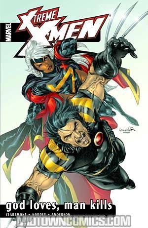 X-Treme X-Men Vol 5 God Loves Man Kills TP