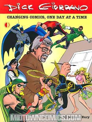 Dick Giordano Changing Comics One Day At A Time TP