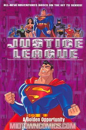 Justice League Animated A Golden Opportunity Young Readers Novel