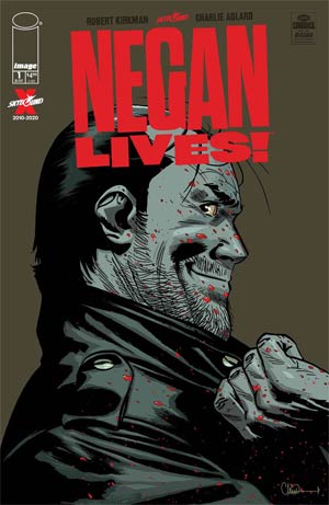 Negan Lives #1 Cover A 1st Ptg Regular Charlie Adlard & Dave McCaig Cover Recommended Back Issues