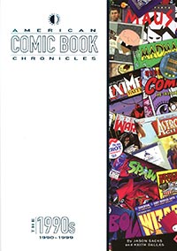 American Comic Book Chronicles The 1990s HC New Printing