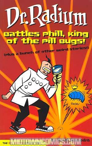Dr Radium Vol 1 Dr Radium Battles Phill King Of The Pill Bugs TP