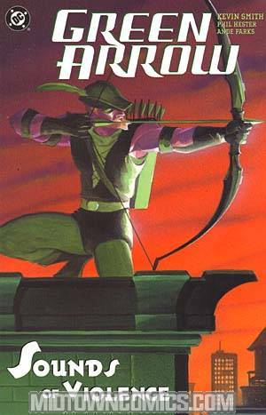 Green Arrow Vol 2 The Sounds Of Violence TP
