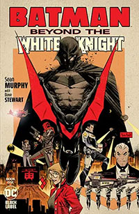 Batman Beyond The White Knight #1 Cover A Regular Sean Murphy Cover