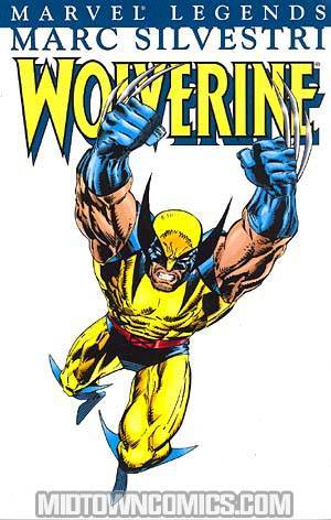 Wolverine Legends Vol 6 Marc Silvestri Book 1 TP