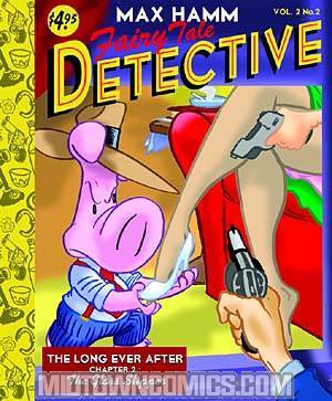 Max Hamm Fairy Tale Detective Vol 2 #2