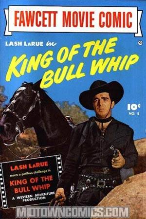 Fawcett Movie Comic #8 - King of the Bullwhip