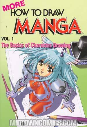 More How To Draw Manga Vol 1 Basics Of Character Drawing SC
