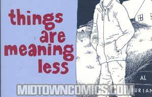 Things Are Meaning Less GN