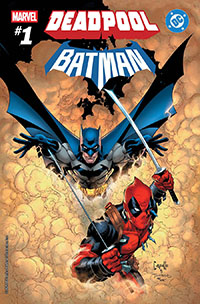 MARVEL/DC: DEADPOOL/BATMAN #1 Recommended Pre-Orders