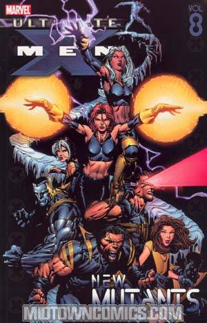 Ultimate X-Men Vol 8 New Mutants TP