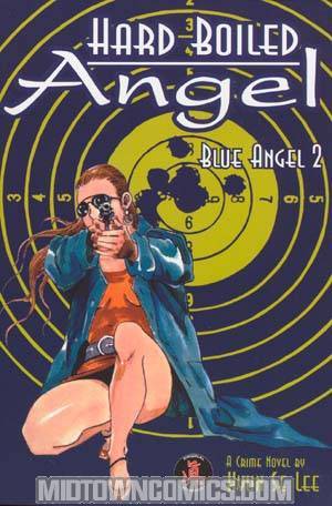 Hard Boiled Angel Vol 2 Blue Angel II GN