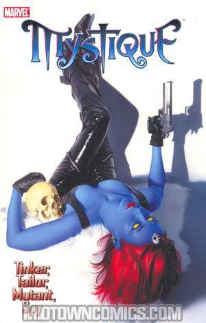 Mystique Vol 2 Tinker Tailor Mutant Spy TP