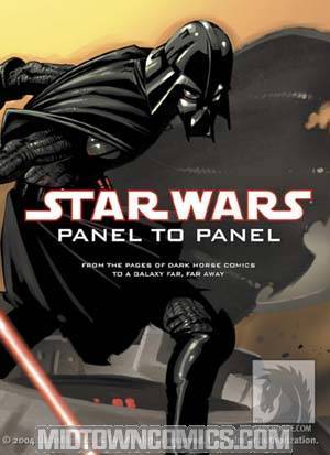 Star Wars Panel To Panel Vol 1 From The Pages Of Dark Horse Comics To A Galaxy Far Far Away TP