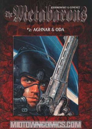 Metabarons Vol 2 Aghnar And Oda TP