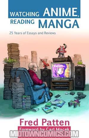 Watching Anime Reading Manga 25 Years Of Essays And Reviews TP