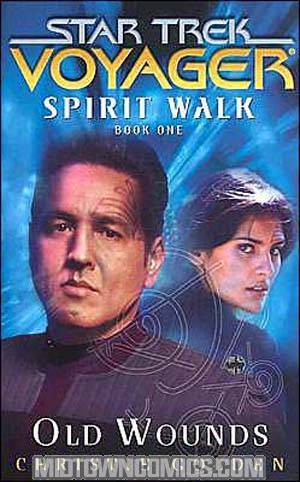 Out of Print - Star Trek Voyager Spirit Walk Book 1 Old Wounds MMPB