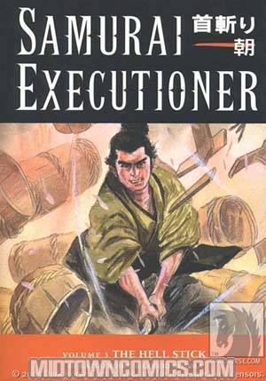 Samurai Executioner Vol 3 The Hell Stick TP