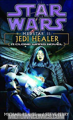 Star Wars A Clone Wars Novel Medstar Vol 1 Battle Surgeons MMPB