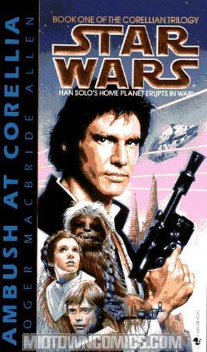 Star Wars Corellian Trilogy Vol 1 Ambush At Corellia MMPB