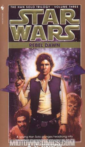 Star Wars Han Solo Trilogy Vol 3 Rebel Dawn MMPB