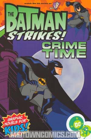 Batman Strikes Vol 1 Crime Time TP
