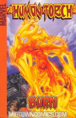 Human Torch Vol 1 Burn TP Digest