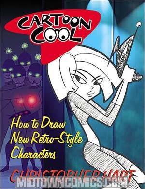 Cartoon Cool How To Draw New Retro-Style Characters TP