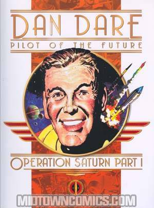 Dan Dare Pilot Of The Future Vol 5 Operation Saturn Part 1 HC