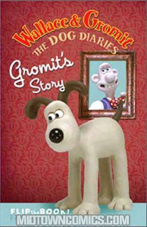 Wallace & Gromit The Curse Of The Were-Rabbit The Dog Diaries Flipbook SC