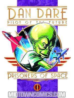 Dan Dare Pilot Of The Future Vol 7 Prisoners Of Space HC