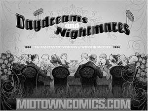 Daydreams And Nightmares The Fantastic Visions Of Winsor McCay TP