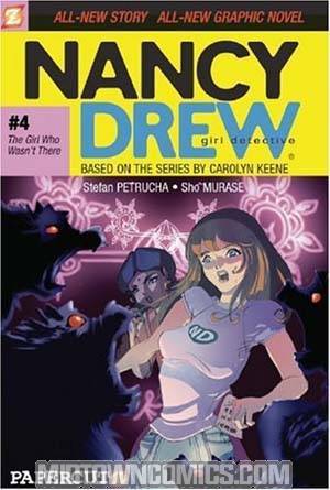 Nancy Drew Vol 4 The Girl Who Wasnt There TP