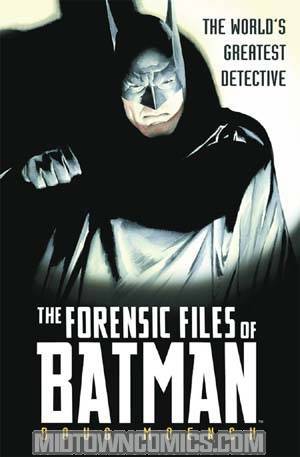 Out of Print - Forensic Files Of Batman MMPB